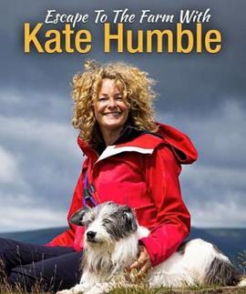 Escape To The Farm With Kate Humble