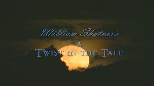A Twist in the Tale